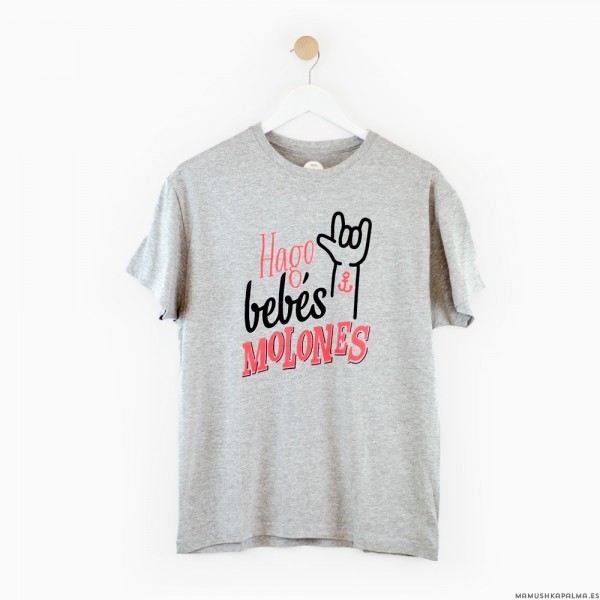 Camiseta “Hago bebés molones”